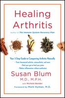 Healing Arthritis: Your 3-Step Guide to Conquering Arthritis Naturally 1501156462 Book Cover
