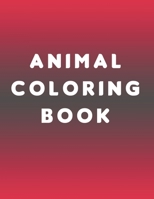 Animal Coloring Book: Enjoy Adults Animal Coloring book. Adult Coloring Book With Elephants, Octopus, Cat, Butterfly, Chicken, Eagle, Bird, Shark and many more! Stress Relieving Animal Designs. B083XVF6RK Book Cover