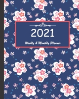 2021 Weekly & Monthly Planner: Calendar 2021 with relaxing designs and amazing quotes: 01 Jan 2021 to 31 Dec 2021, 141 ligned pages with flolar cover printed on high quality. 1657966259 Book Cover
