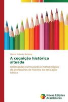 A Cognicao Historica Situada 3639686969 Book Cover