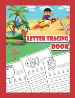 Letter Tracing Book: Alphabet Writing Preschool, Kindergarten, and Kids Ages 2-5 B098JVZV71 Book Cover