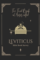 The Third Book of Moses Called Leviticus: Bible Book Survey B0F4QPLL1H Book Cover