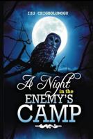 A Night in the Enemy's Camp 1979929211 Book Cover