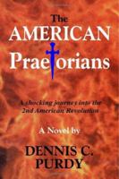 The American Praetorians 1553692012 Book Cover