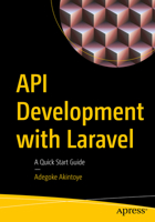 API Development with Laravel: A Quick Start Guide B0F62BCT1G Book Cover