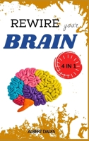 Rewire Your Brain: 4 Books in 1: Cognitive Behavioral Theraphy for Anxiety. Vagus Nerve. Overthinking. Strategies to Overcome Stress 1802173730 Book Cover