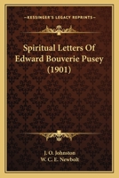 Spiritual Letters of Edward Bouverie Pusey 1017957355 Book Cover