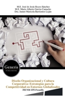 Diseño Organizacional y Cultura Corporativa: Estrategias para la Competitividad en Entornos Globalizados (Spanish Edition) B0DS7KCML9 Book Cover