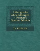 Liturgische Abhandlungen. 1021679941 Book Cover