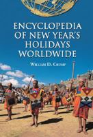 Encyclopedia Of New Year's Holidays Worldwide 0786495456 Book Cover