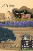 A Time in Texas 0985980826 Book Cover