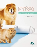 Diagnóstico de la alopecia en perros y gatos (Spanish Edition) 841631540X Book Cover