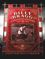 Billy Bragg: A People's History 1915858364 Book Cover