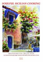 Soulful Sicilian Cooking: An American Jazz-Pop Singer Connects with Family Roots and Food in Sicily 1881901874 Book Cover