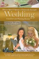 How to Open & Operate a Financially Successful Wedding Consultant & Planning Business: With Companion CD-ROM 160138114X Book Cover