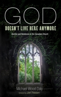 God Doesn't Live Here Anymore 1666732052 Book Cover