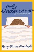 Molly Undercover: A Molly Nolan Mystery (The Molly Nolan Mysteries) B0GZBW1W2W Book Cover