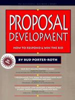 Proposal Development: HOW TO RESPOND & WIN THE BID (Psi Successful Business Library) 1555714315 Book Cover