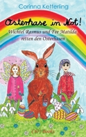 Osterhase in Not!: Wichtel Rasmus und Fee Matilda retten den Osterhasen B08YQR5X9N Book Cover