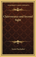 Clairvoyance And Second Sight 1425321771 Book Cover