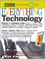 Technology Grant News: Everything Technology [2008]: Awards-Contests-Grants-Scholarships (Technology Grant News: Everything Technology) 1933639458 Book Cover