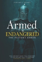 Armed & Endangered: The Pastor's Armor B0GGHMMZ3X Book Cover