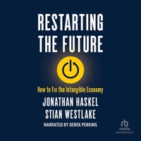 Restarting the Future: How to Fix the Intangible Economy B0DWZXBHQM Book Cover