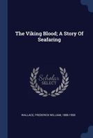 The Viking Blood; A Story Of Seafaring 1018640789 Book Cover