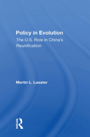 Policy in Evolution: The U.S. Role in China's Reunification 0367283204 Book Cover