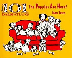 The Puppies Are Here!: Disney's 101 Dalmatians 0786831200 Book Cover