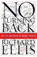 No Turning Back: The Life and Death of Animal Species 0060558032 Book Cover