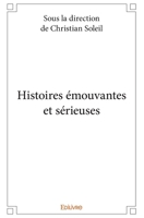 Histoires émouvantes et sérieuses 2414365757 Book Cover