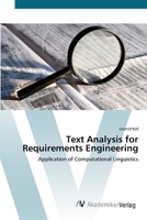 Text Analysis for Requirements Engineering- Application of Computational Linguistics 3836445255 Book Cover