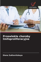 Przewlekle choroby limfoproliferacyjne (Polish Edition) 6208710332 Book Cover
