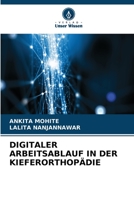 Digitaler Arbeitsablauf in Der Kieferorthopädie 6206253252 Book Cover