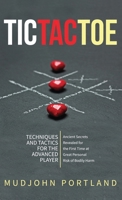 Tic Tac Toe: Techniques and Tactics For the Advanced Player 1645942295 Book Cover