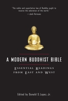 A Modern Buddhist Bible: Essential Readings from East and West 0807012432 Book Cover