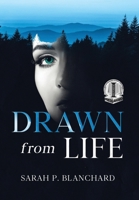 Drawn from Life: a novel of psychological suspense B0FQBB1ZG2 Book Cover