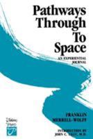 Pathways Through to Space: An Experiential Journal 0517549611 Book Cover