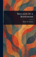 Ballads of a Bohemian 1022964399 Book Cover