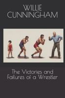 The Victories and Failures of Wrestler B0G4Q9BRJ5 Book Cover