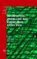 Information Modelling and Knowledge Bases XVIII: Volume 154 Frontiers in Artificial Intelligence and Applications 1586037102 Book Cover
