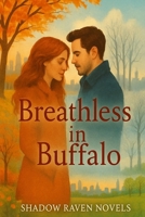 BREATHLESS IN BUFFALO B0F7FJK9D5 Book Cover