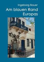 Am blauen Rand Europas: Inseln im östlichen Mittelmeer 3837015742 Book Cover