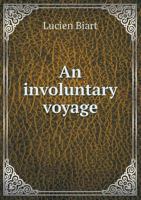 An Involuntary Voyage 1171678347 Book Cover