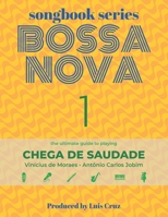 Songbook Series: Bossa Nova - Volume 1: Chega de saudade B09PKSPC83 Book Cover