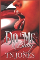 Do Me Baby B08XNBYDYK Book Cover