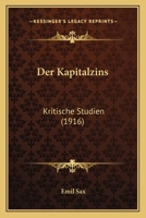 Der Kapitalzins: Kritische Studien 1160437475 Book Cover