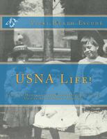 USNA Life!: Families, Homes and Treasured Memories of the United States Naval Academy 1466218673 Book Cover