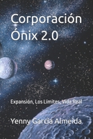 Corporación Ónix 2.0: Expansión, Los Límites, Vida Real (Spanish Edition) B0FJ71N9BB Book Cover